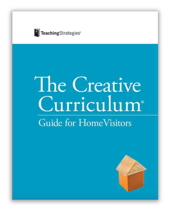 The Creative Curriculum® Guide for Home Visitors